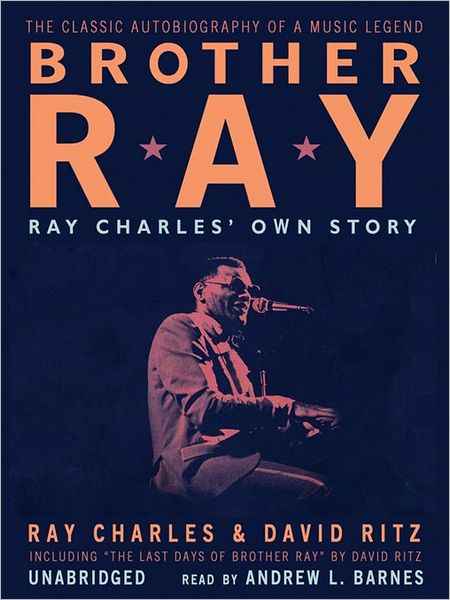 Brother Ray: Ray Charles' Own Story