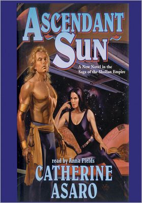 Ascendant Sun: Saga of the Skolian Empire Series, Book 5