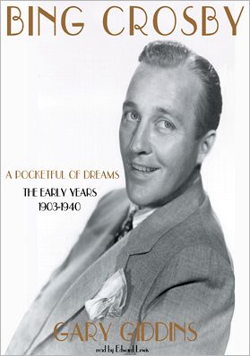 Bing Crosby: A Pocketful of Dreams - The Early Years, 1903-1940