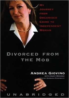 Divorced From the Mob: My Journey from Organized Crime to Independent Woman