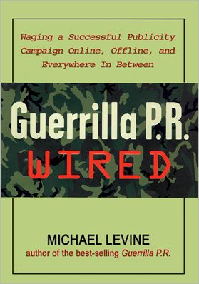 Guerrilla P. R. Wired