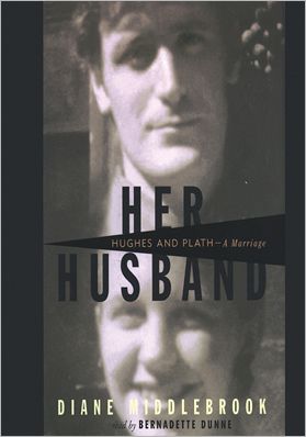 Her Husband: Hughes and Plath - A Marriage