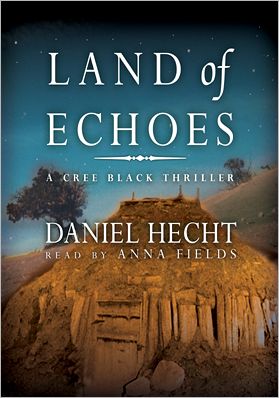 Land of Echoes: Cree Black Series, Book 2