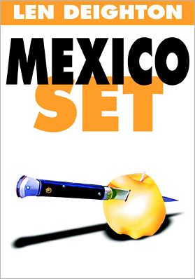 Mexico Set: Bernard Samson Series, Book 2