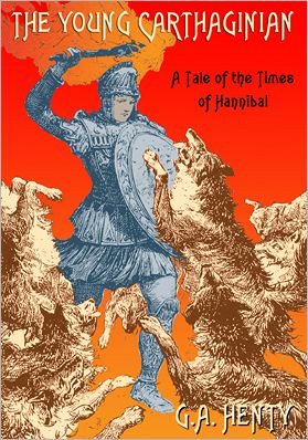 The Young Carthaginian: A Story of the Times of Hannibal
