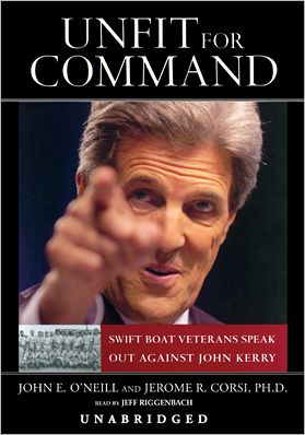 Unfit for Command: Swift Boat Veterans Speak Out Against John Kerry