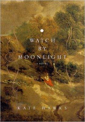 Watch by Moonlight: A Novel
