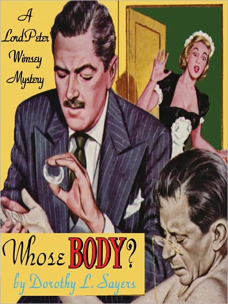 Whose Body? (Lord Peter Wimsey Series #1)