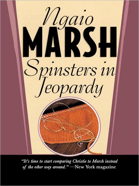 Spinsters in Jeopardy (Roderick Alleyn Series #17)
