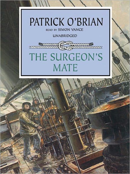 The Surgeon's Mate (Aubrey-Maturin Series #7)