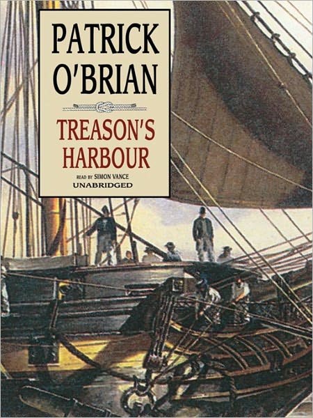 Treason's Harbour (Aubrey-Maturin Series #9)