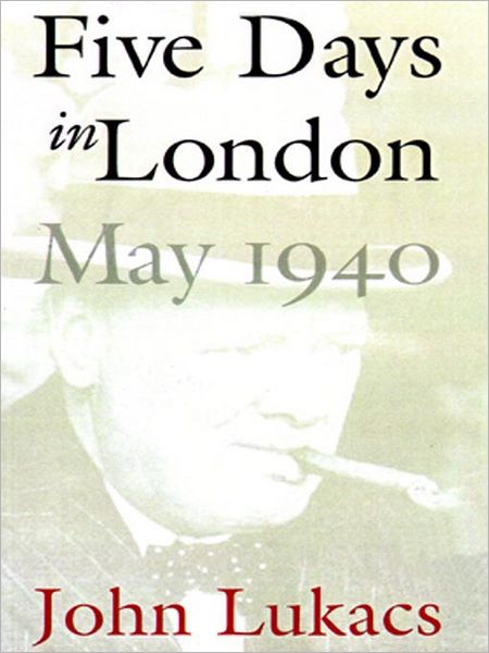 Five Days in London: May 1940