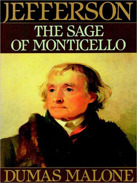The Sage of Monticello: Jefferson and His Time, Volume 6