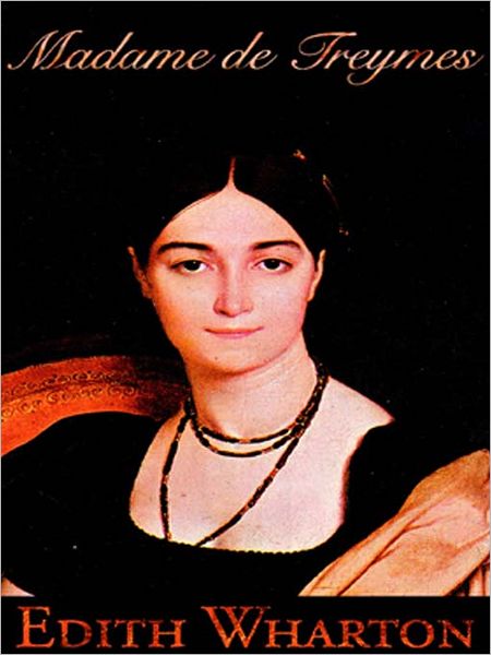 Madame de Treymes and Two Novellas