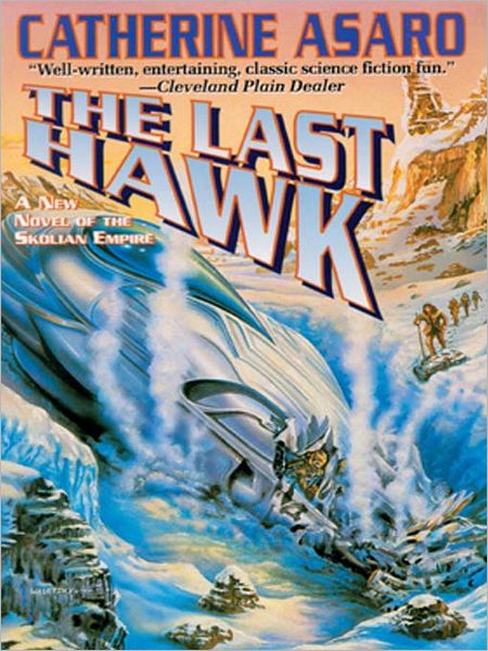 The Last Hawk: Saga of the Skolian Empire Series, Book 3