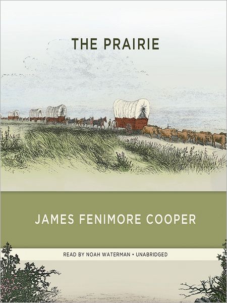 The Prairie: Leatherstocking Tales Series, Book 5