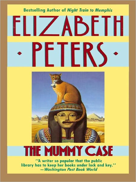 The Mummy Case (Amelia Peabody Series #3)