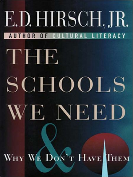 The Schools We Need: And Why We Don't Have Them