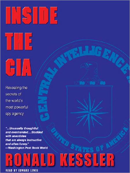Inside the CIA: Revisedealing the Secrets of the World's Most Powerful Spy Agency
