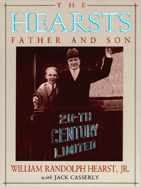The Hearsts: Father and Son