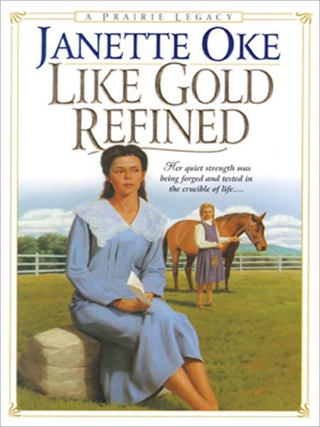 Like Gold Refined (Prairie Legacy Series #4)