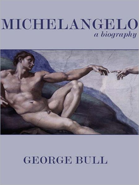 Michelangelo: A Biography