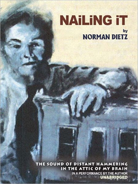 Nailing It: The Sound of Distant Hammering in the Attic of My Brain