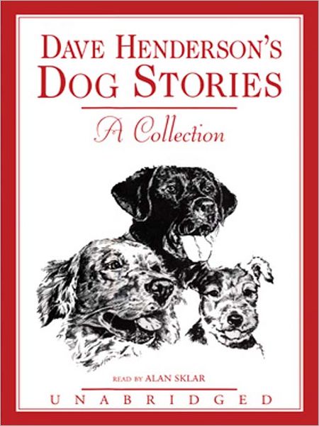 Dave Henderson's Dog Stories: A Collection