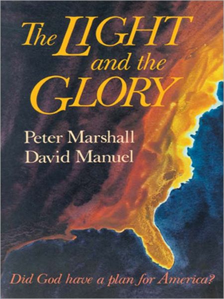 The Light and the Glory: Did God Have a Plan for America?