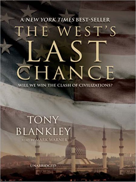 The West's Last Chance: Will We Win the Clash of Civilizations?
