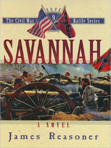 Savannah: The Civil War Battle Series, Book 9
