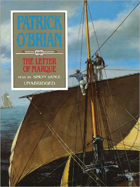 The Letter of Marque (Aubrey-Maturin Series #12)