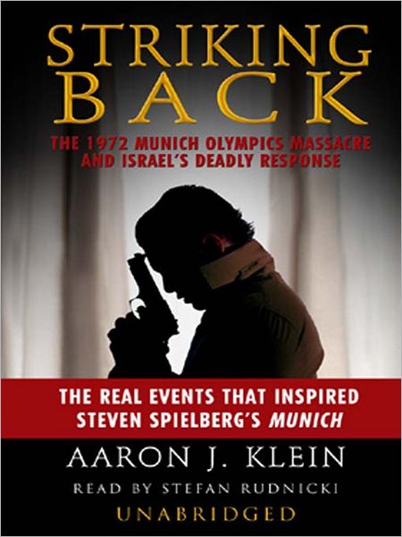 Striking Back: The 1972 Munich Olympics Massacre and Israel's Deadly Response