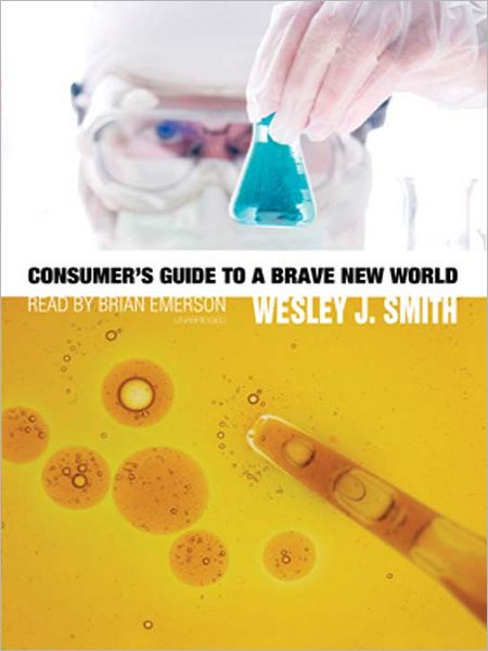 Consumer's Guide to a Brave New World