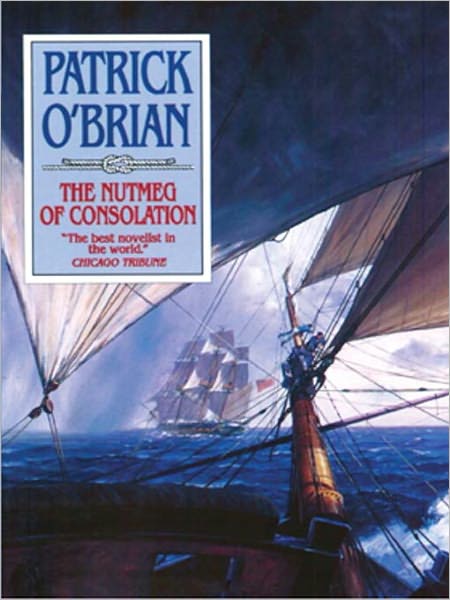 The Nutmeg of Consolation (Aubrey-Maturin Series #14)