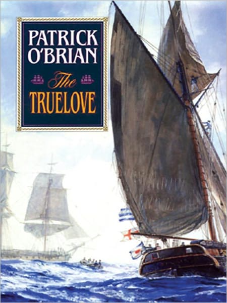 The Truelove (Aubrey-Maturin Series #15)