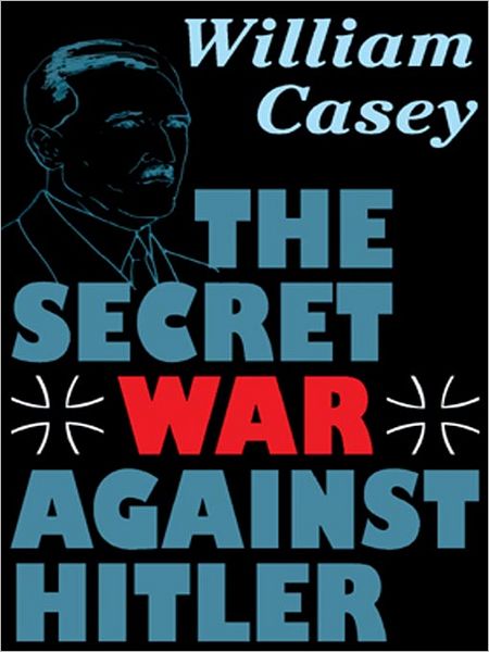 The Secret War Against Hitler