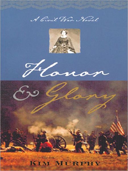 Honor & Glory: Civil War Trilogy, Book 2