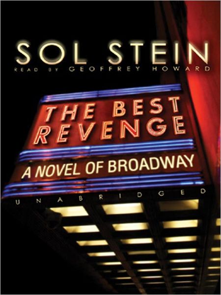 The Best Revenge: A Novel of Broadway