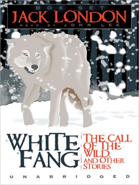 Jack London Boxed Set: White Fang, The Call of the Wild and Other Stories