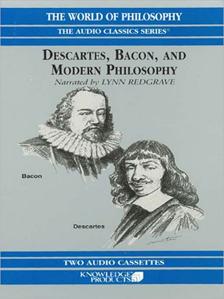 Descartes, Bacon, and Modern Philosophy