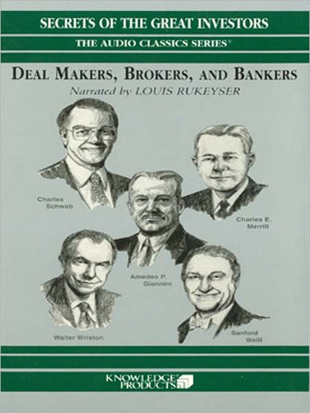 Deal Makers, Brokers, and Bankers