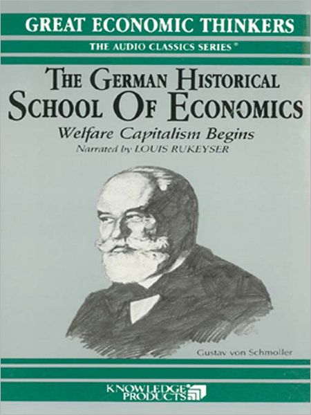 The German Historical School of Economics: Welfare Capitalism Begins