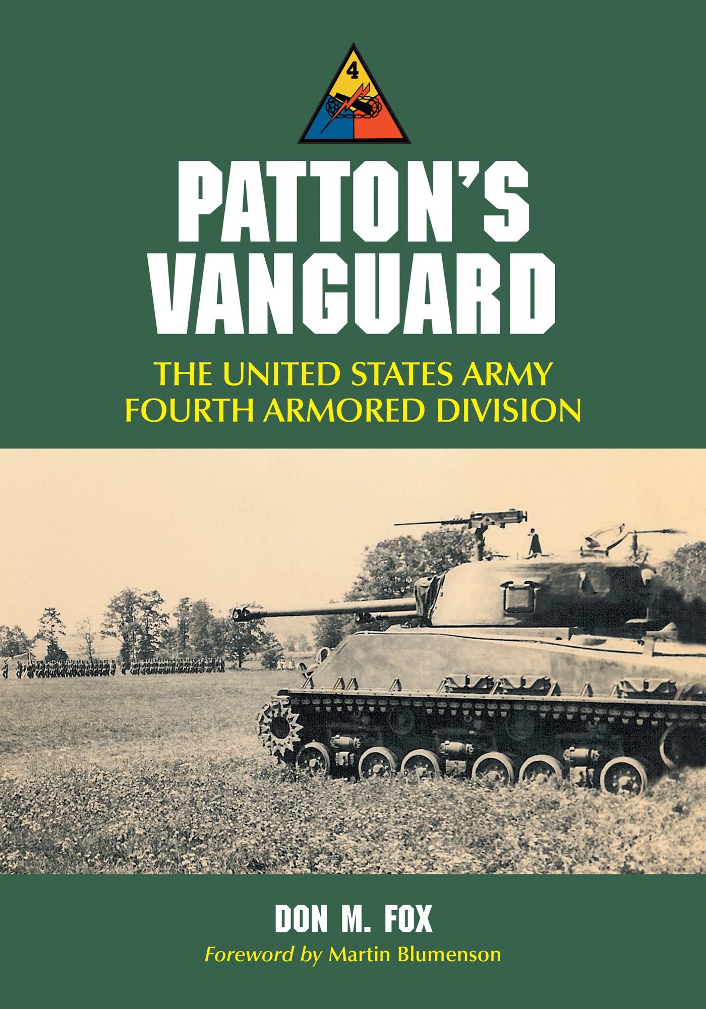 Patton's Vanguard: The United States Army Fourth Armored Division