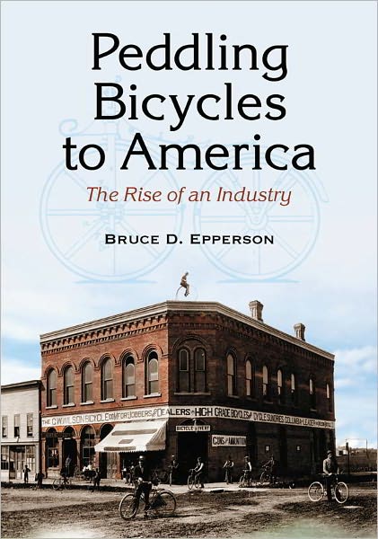 TEST1 Peddling Bicycles to America: The Rise of an Industry