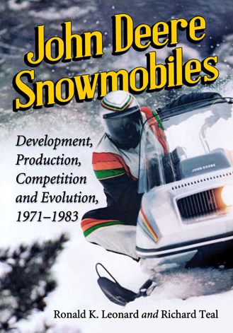 John Deere Snowmobiles : Development, Production, Competition and Evolution, 1971-1983