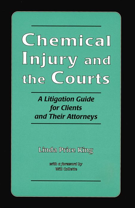 Chemical Injury and the Courts: A Litigation Guide for Clients and Their Attorneys