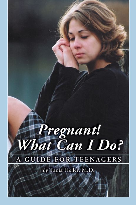 Pregnant! What Can I Do?: A Guide for Teenagers