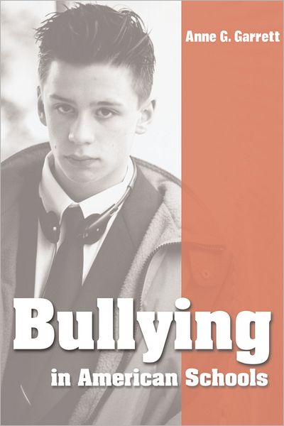 Bullying in American Schools: Causes, Preventions, Interventions