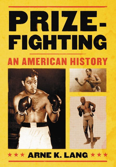 Prizefighting: An American History